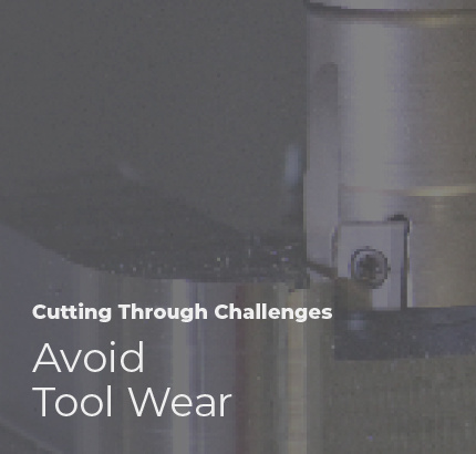 Avoid tool wear